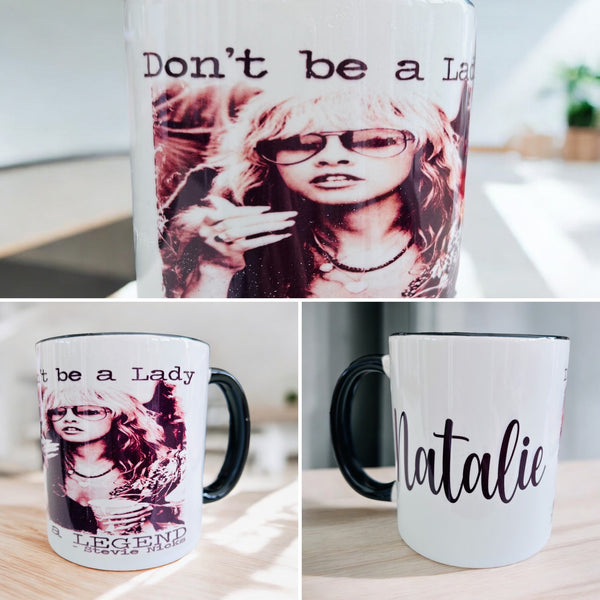 Don’t be a lady be a legend -  Mug